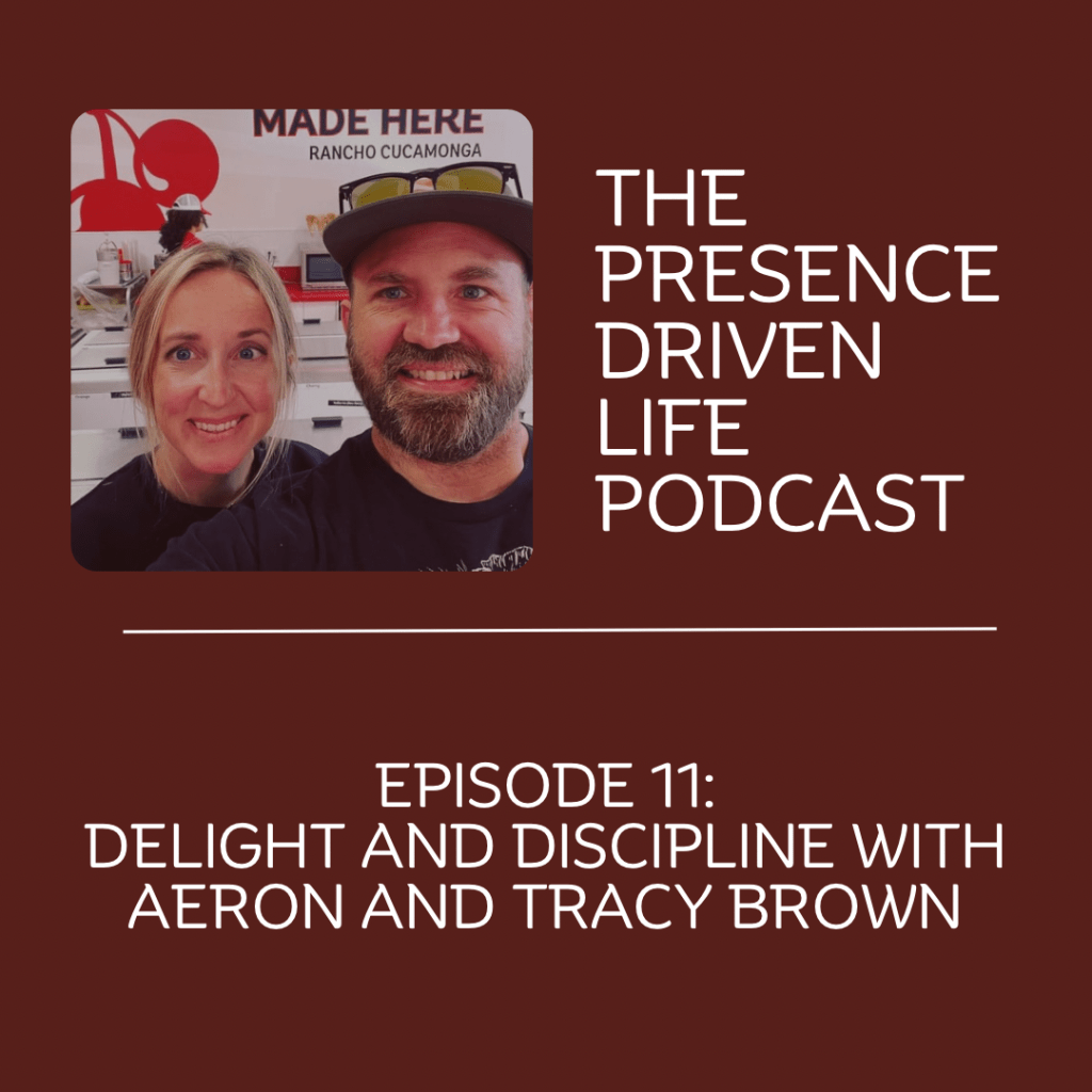 Episode 11: Delight and Discipline with Aeron and Tracy&nbsp;Brown