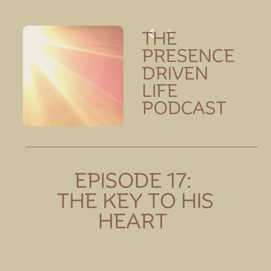 Episode 17: The Key to His&nbsp;Heart